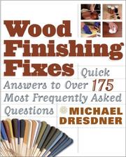 Cover of: Wood Finishing Fixes: Quick Answers to Over 175 Most Frequently Asked Questions