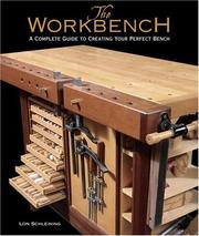 Cover of: The Workbench: A Complete Guide to Creating Your Perfect Bench