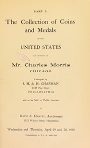 Cover of: The collection of coins and medals of the United States, the property of Mr. Charles Morris, Chicago by Chapman, S.H. & H.