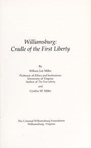 Cover of: Williamsburg : cradle of the first liberty by 