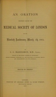 Cover of: An oration delivered before the Medical Society of London on its ninetieth anniversary, March 7, 1863