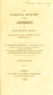 Cover of: The surgical anatomy of the arteries of the human body