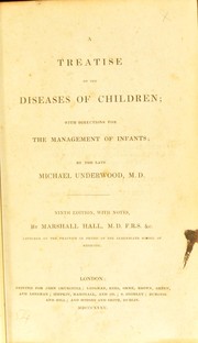 Cover of: A treatise on the diseases of children: with directions for the management of infants
