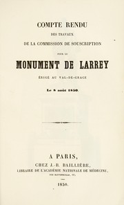 Cover of: Compte-rendu des travaux de la Commission de Souscription pour le monument de Larrey, ©♭rig©♭ au Val-de-Gr©Øce, le 8 ao© t 1850