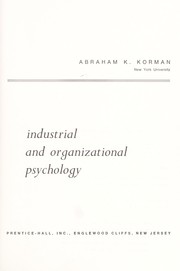 Cover of: Industrial and organizational psychology | Abraham K. Korman