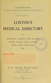 Cover of: Loxton's medical directory of Australia, Tasmania, New Zealand, Pacific Islands, Malay states, China, Japan, Hong Kong, etc