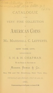 Cover of: Catalogue of a very fine collection of American coins of Mr. Marshall C. Lefferts ...