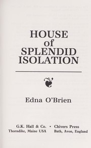 Cover of: House of splendid isolation by Edna O'Brien