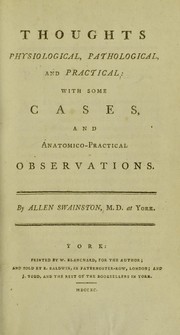 Cover of: Thoughts physiological, pathological, and practical: with some cases and anatomico-practical observations