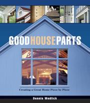 Cover of: Good House Parts by Dennis Wedlick