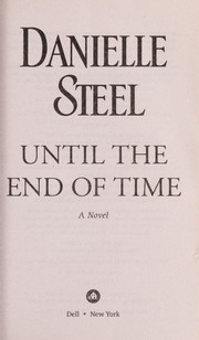 Cover of: Until the end of time by Danielle Steel