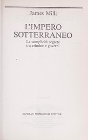 Cover of: L'impero sotterraneo: le complicita   segrete tra crimine e governi