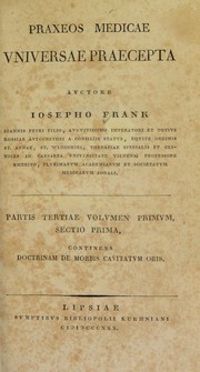 Praxeos medicae universae praecepta. 1826-43 by Frank, Joseph, 1771-1842