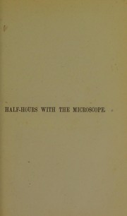 Cover of: Half-hours with the microscope by Edwin Lankester