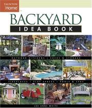 Cover of: Backyard Idea Book: Outdoor Kitchens Fireplaces Sheds & Storage Play Spaces Pools & Spa (Idea Books)