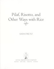 Cover of: Pilaf, risotto, and other ways with rice by Sada Fretz