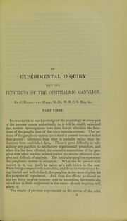 An experimental inquiry into the functions of the ophthalmic ganglion by C. Radclyffe Hall
