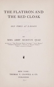 Cover of: The flatiron and the red cloak: old times at X-roads