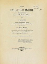 Cover of: De la fistule v©♭sico-vaginale: proposition d'une sonde double-airigne : th©·se pr©♭sent©♭e et publiquement soutenue ©  la Facult©♭ de m©♭decine de Montpellier, le 31 ao© t 1838