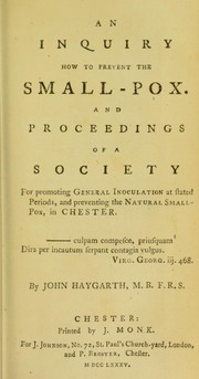 Cover of: An inquiry how to prevent the small-pox by John Haygarth