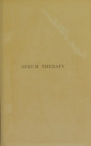 Cover of: Serum therapy; bacterial therapeutics and vaccines