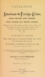 Cover of: Catalogue of American and foreign coins, gold, silver and copper ...