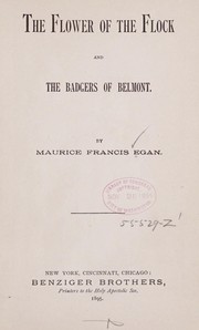 Cover of: The flower of the flock: and The Badgers of Belmont.