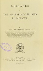 Cover of: Diseases of the gall-bladder and bile-ducts | Robson A. W. Mayo Sir