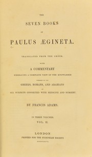 Cover of: The seven books of Paulus Aegineta