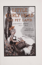 Cover of: Little Curly Head by by Johanna Spyri ... tr. by Helen B. Dole.