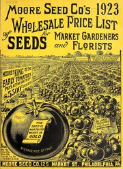 Cover of: Moore Seed Co's 1923 wholesale price list of seeds for market gardeners and florists by Moore Seed Co. (Philadelphia, Pa.)