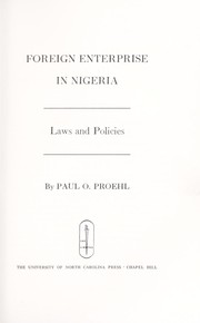 Foreign enterprise in Nigeria by Paul O. Proehl