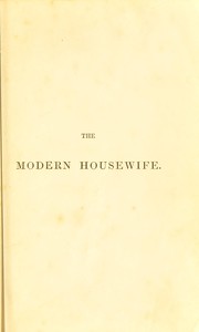 Cover of: The modern housewife or m©♭nag©·re by Alexis Soyer
