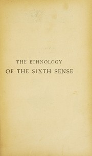 The ethnology of the sixth sense by Jacobus X