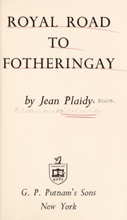 Cover of: Royal road to Fotheringay by by Jean Plaidy.
