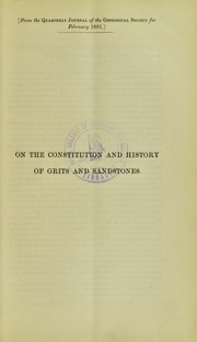 Cover of: On the constitution and history of grits and sandstones