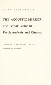 Cover of: The acoustic mirror | Kaja Silverman