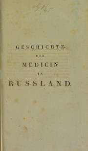 Geschichte der Medicin in Russland by Wilhelm Michael von Richter