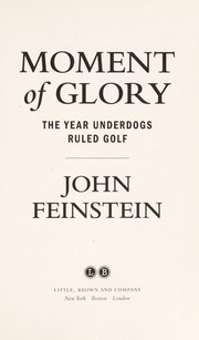 Moment of glory by John Feinstein