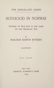 Cover of: Boyhood in Norway: stories of boy-life in the land of the midnight sun