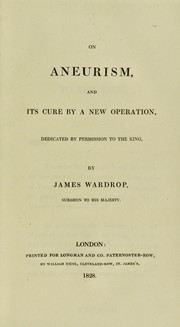 Cover of: On aneurism, and its cure by a new operation.