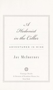 Cover of: A hedonist in the cellar by Jay McInerney