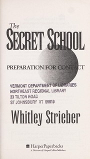 Cover of: The secret school: preparation for contact