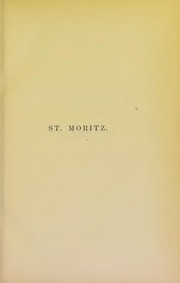 Notes of a season at St. Moritz, in the Upper Engadine, and of a visit to the baths of Tarasp by I. Burney (Isaac Burney) Yeo