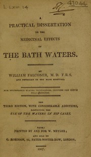 Cover of: A practical dissertation on the medicinal effects of the Bath waters by William Falconer