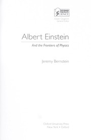 Cover of: Albert Einstein: and the frontiers of physics : Jeremy Bernstein.