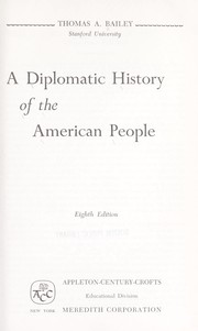 A diplomatic history of the American people by Thomas Andrew Bailey