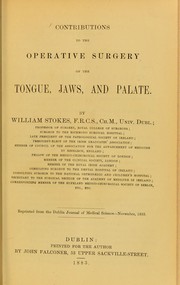 Cover of: Contributions to the operative surgery of the tongue, jaws, and palate