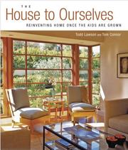 Cover of: The House to Ourselves: Reinventing Home Once the Kids are Grown