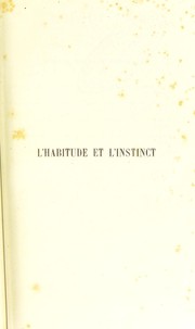 Cover of: L'habitude et l'instinct: ©♭tudes de psychologie compar©♭e